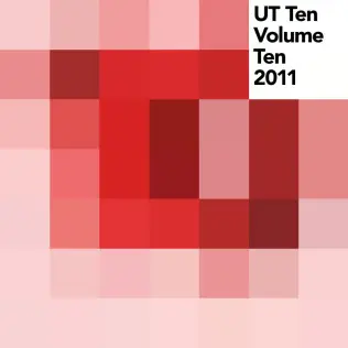 Various Artists: ‘UT Ten Volume Ten – 2011′